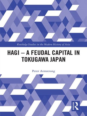 cover image of Hagi--A Feudal Capital in Tokugawa Japan